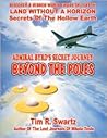 Admiral Byrd's Secret Journey Beyond The Poles