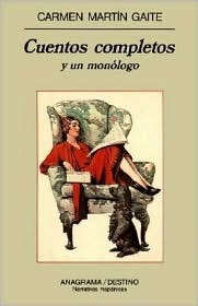 Portada de Cuentos completos y un monólogo, de Carmen Martín Gaite