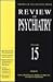 Review of Psychiatry, Volume 15 by John M. Oldham