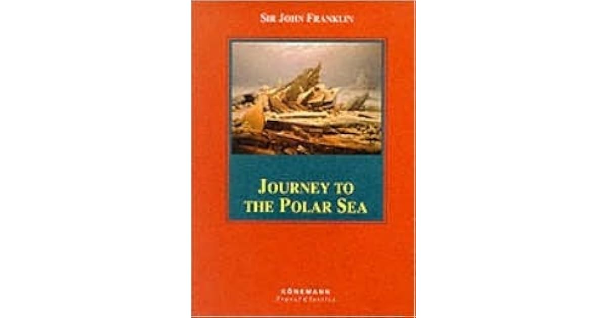 Journey To The Polar Sea By John Franklin