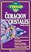 La Verdad Sobre la curacion con los cristales: The Truth About Crystal Healing (Spanish Truth About Series) (Spanish Edition)