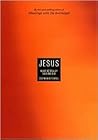 Jesus: What He Re...