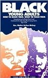 Black Young Adults How to Reach Them, What to Teach Them by Walter Arthur McCray