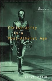 Christianity in a Post-Atheist Age (Paperback)