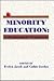 Minority Education: Anthropological Perspectives (Social and Policy Issues in Education : The University of Cincinnati series)