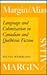 Margin/Alias: Language and Colonization in Canadian and Quebecois Fiction (THEORY/CULTURE)