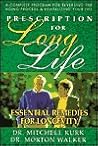 Prescription for Long Life: Essential Remedies for Longevity (Dr. Morton Walker Health Book)