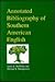 Annotated Bibliography of Southern American English