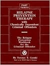 Relapse Prevention Therapy With Chemically Dependent Criminal Offenders: The Relapse Prevention Workbook for the Criminal Offender (Paperback)