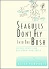 Seagulls Don't Fly into the Bush: Cultural Identity and Development in Melanesia