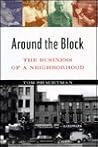 Around The Block: The Business of a Neighborhood Around The Block: The Business of a Neighborhood