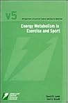 Perspectives in Exercise Science and Sports Medicine: Energy Metabolism in Exercise and Sport Perspectives in Exercise Science and Sports Medicine: Energy Metabolism in Exercise and Sport