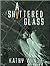 A Shattered Glass