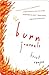 The Burn Journals