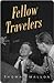 Fellow Travelers: A Novel