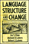 Language, Structure and Change: Frameworks of Meaning in Psychotherapy