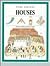 Houses: Structures, Methods, and Ways of Living