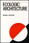 Ecologic Architecture:: The Ecologic Perspective for Design (Hardcover)
