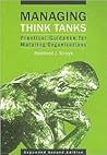 Managing Think Tanks: Practical Guidance for Maturing Organizations
