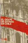 El golpe de Estado en Chile El golpe de Estado en Chile