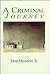 A Criminal Journey by Don Hendrie Jr.