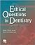 Ethical Questions In Dentistry