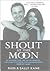 Shout at the Moon