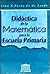 Didactica de La Matematica Para La Escuela Primari (Spanish Edition)