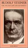 Rudolf Steiner: His Life, Work, Inner Path and Social Initiatives (Social ecology series) 1st Edition by Lissau, Rudi (1987) Paperback Rudolf Steiner: His Life, Work, Inner Path and Social Initiatives (Social ecology series) 1st Edition by Lissau, Rudi (1987) Paperback