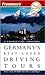 Frommer's Germany's Best-Loved Driving Tours