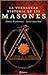 La verdadera historia de los masones (Spanish Edition)