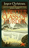 A Better Class of Murder (Mass Market Paperback)