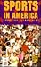 Sports in America: Opposing Viewpoints