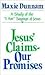 Jesus' Claims: Our Promises