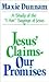 Jesus' Claims: Our Promises