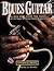 Blues Guitar: The Men Who M...