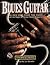 Blues Guitar: The Men Who Made the Music