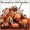 Keeping Up With Grandma (Hardcover)