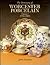 The Dictionary of Worcester Porcelain by John Sandon