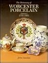 The Dictionary of Worcester Porcelain: 1751-1851