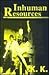 Inhuman Resources by K.K. Inhuman Resources by K.K.