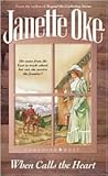 When Calls the Heart by Janette Oke