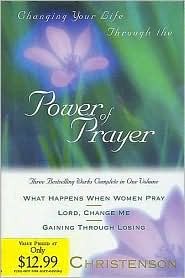 Changing Your Life Through the Power of Prayer (Hardcover)