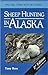 Sheep Hunting in Alaska: Th...