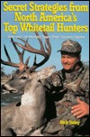Secret Strategies from North America's Top Whitetail Hunters (Paperback)