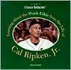 Learning about the Work Ethic from the Life of Cal Ripken JR.