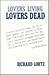 Lovers Living, Lovers Dead