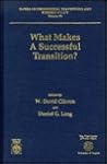 What Makes a Successful Transition? What Makes a Successful Transition?