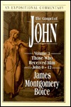 The Gospel of John: Volume 3: Those Who Received Him, John 9-12