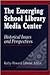 The Emerging School Library Media Center: Historical Issues and Perspectives